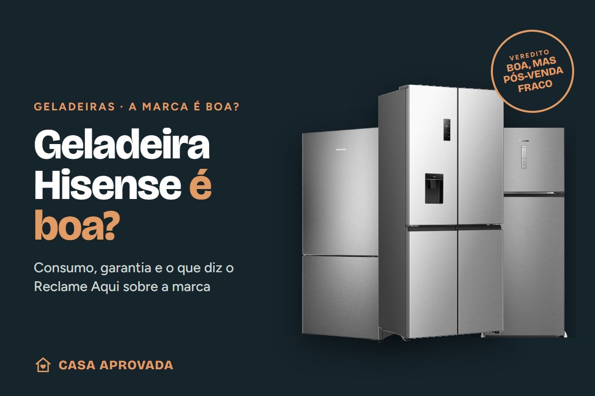 Capa do guia: geladeira Hisense é boa?, com três modelos da marca
